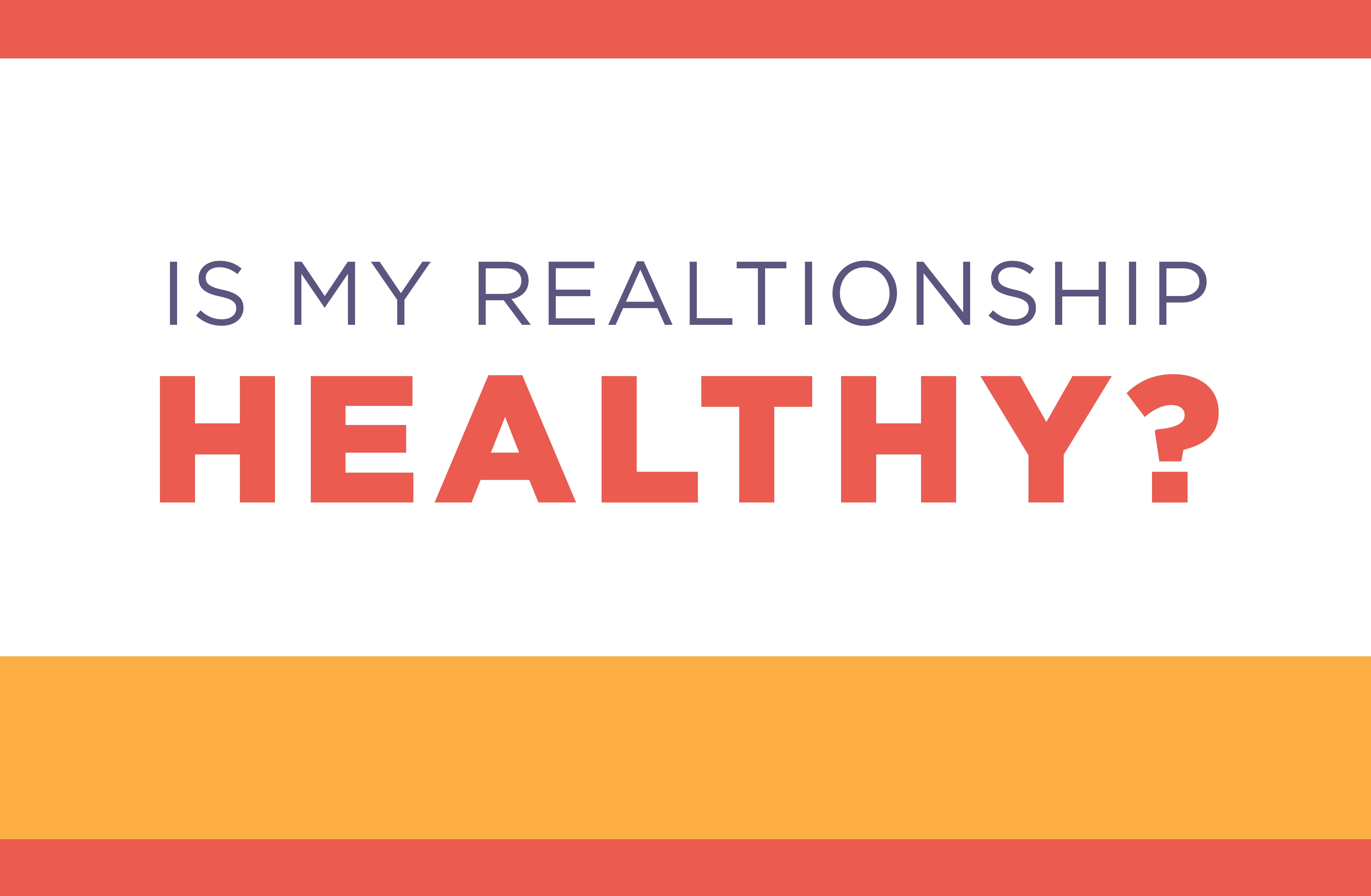 Is my relationship healthy?